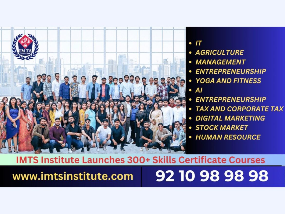 IMTS Institute Launches 300+ Skills Certificate Courses to Enhance Career Growth and Improve Salary Potential: Level up your career!