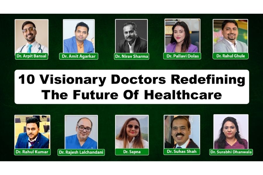 10 Visionary Doctors Redefining the Future of Healthcare