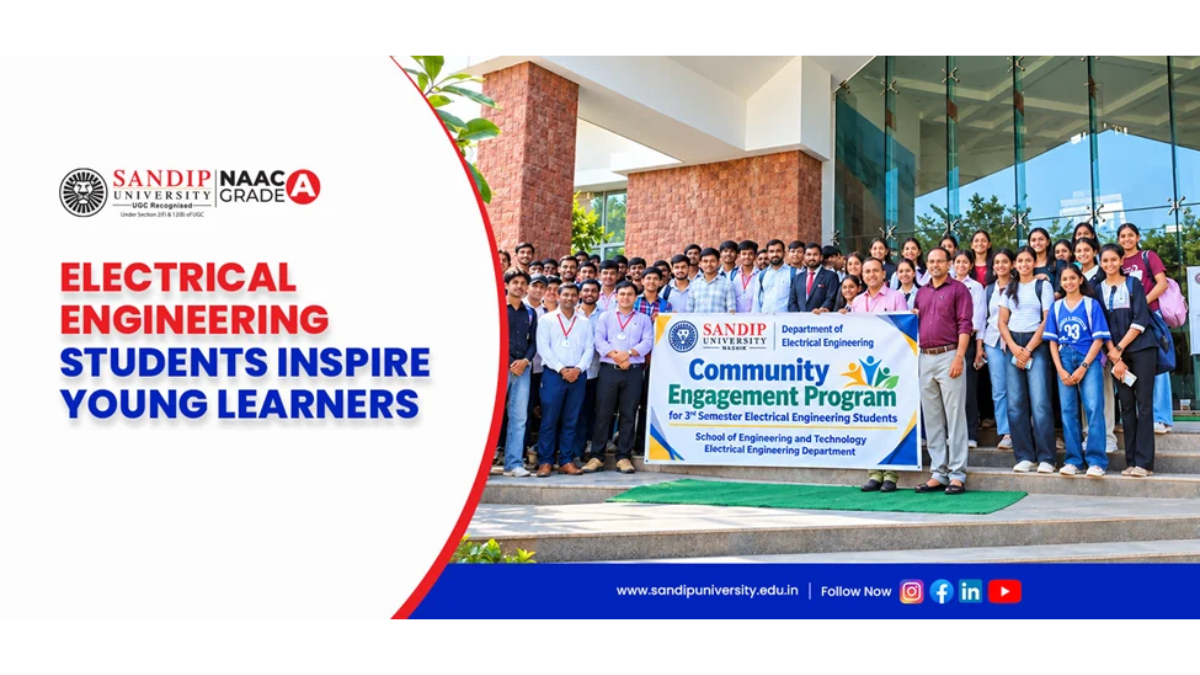 Bridging Science and Society: Sandip University Electrical Engineering Students Inspire Young Learners